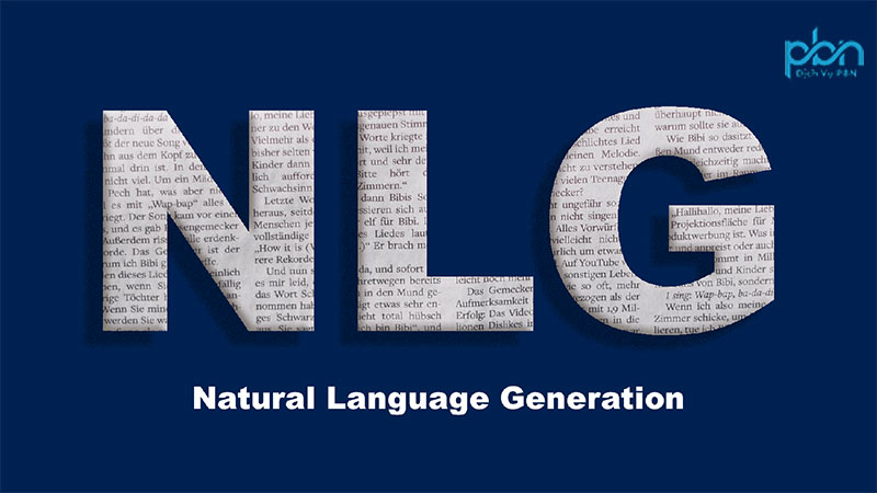 Hệ thống sinh văn bản tự động (Natural Language Generation – NLG)
